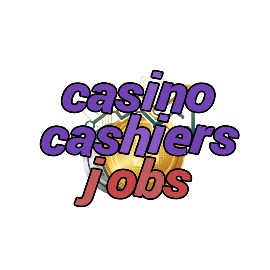 casino cashiers jobs